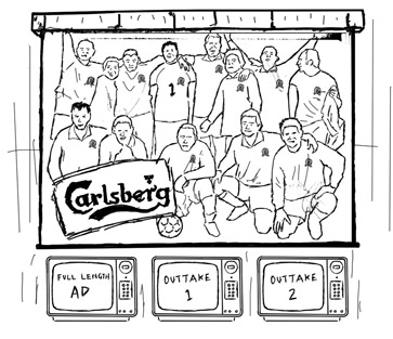 Concepts: Pub big screen showing the ads and outtakes...